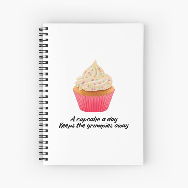 Sweet Motivational Quote -a cupcake a day keeps the grumpies away - Black Typography Spiral Notebook