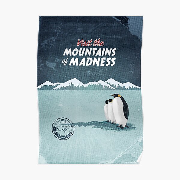 Besuchen Sie die Berge des Wahnsinns Poster