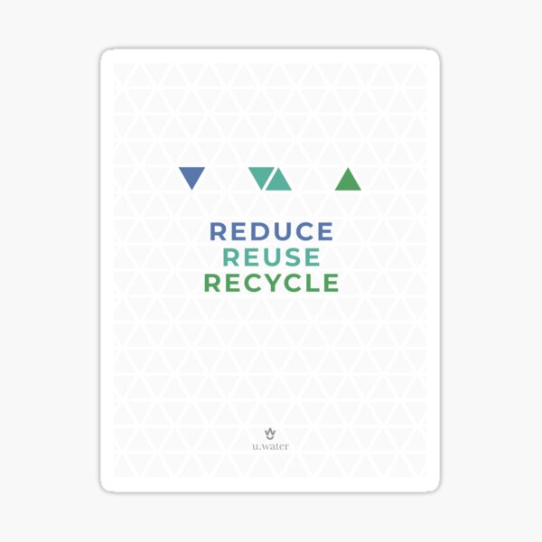 "Reduce, Reuse, Recycle" Sticker by andreatpc Redbubble