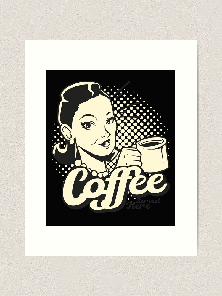 Coffee Makes Everything Better, Vintage Retro Poster, Drink Art Print