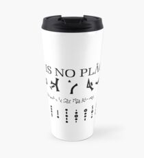 Stargate - There Is No Place Like Earth. Travel Mug