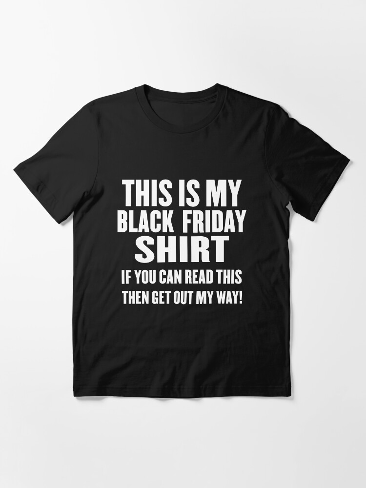 Alternate view of Black Friday Shirt Essential T-Shirt
