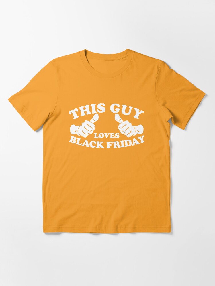Alternate view of This Guy Loves Black Friday Essential T-Shirt