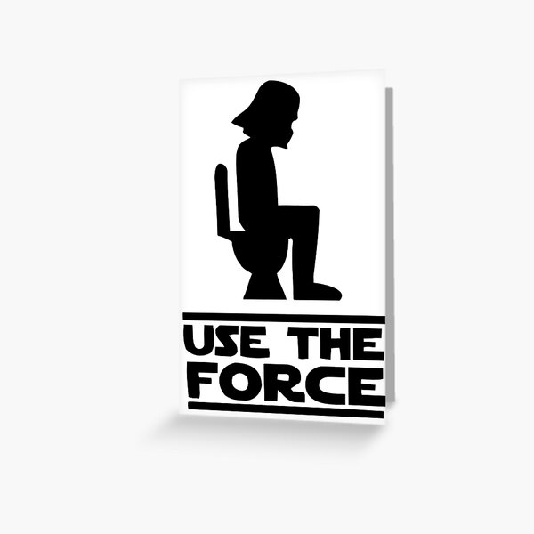 Use the force Greeting Card