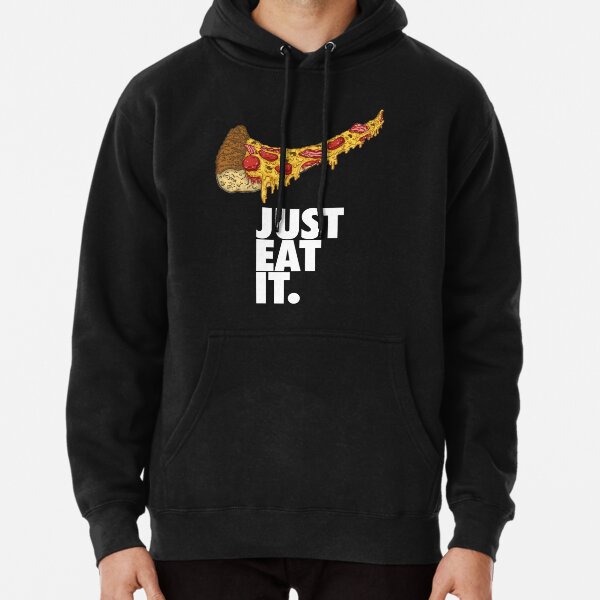 Just Eat It Pullover Hoodie