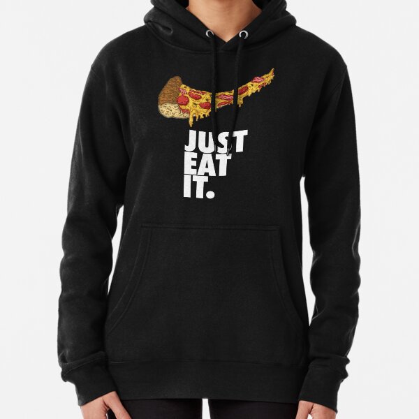 Just Eat It Pullover Hoodie