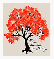 "You Can Survive Anything" Tree Photographic Print