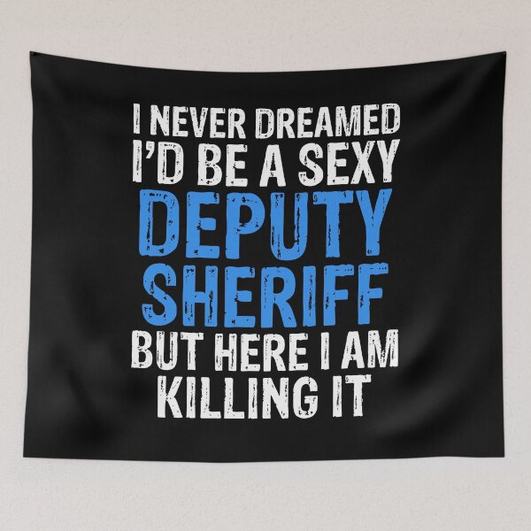 Item preview, Funny Deputy Sheriff  designed and sold by BiagioDeFranco.