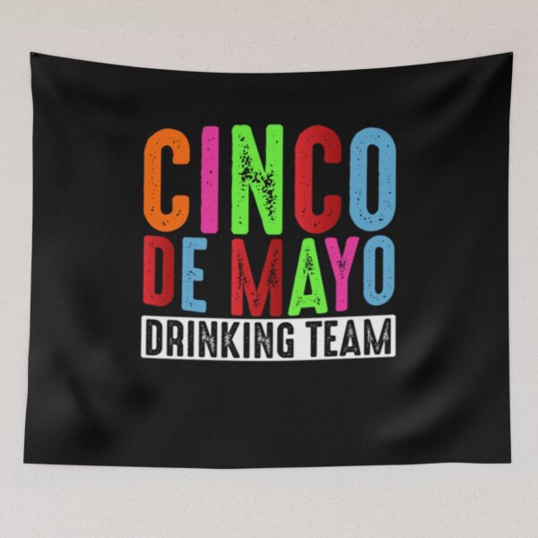 Item preview, Cinco De Mayo Drinking Team designed and sold by BiagioDeFranco.