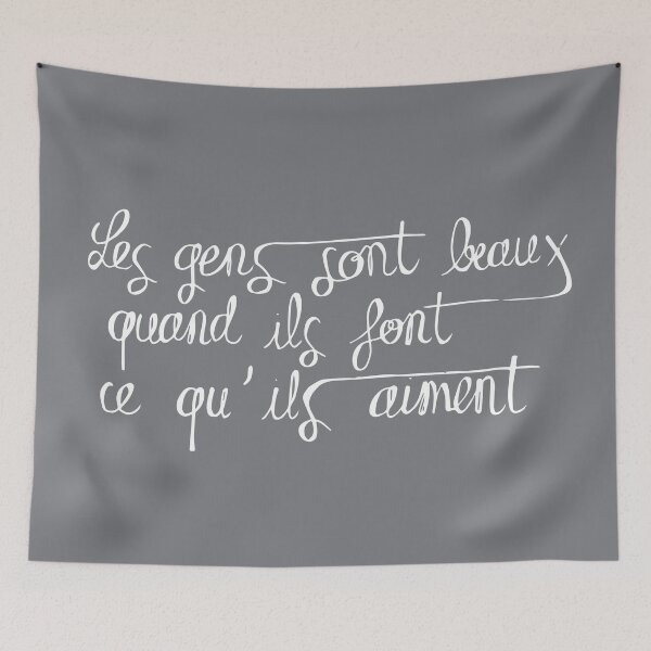 Item preview, Les gens sont beaux quand ils ont ce qu'ils aiment - white designed and sold by lettragere.