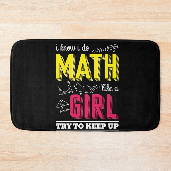 Item preview, I Know I Do Math Like A Girl Try To Keep Up - Math Teacher Gift designed and sold by Dressed For  Duty.