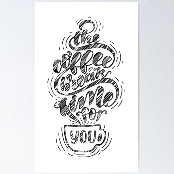 Item preview, The Coffee Break Time For You Chalk Style designed and sold by Space-Bug.