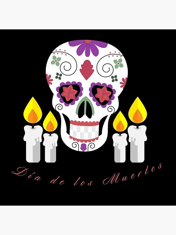 "Dia de los muertos Day of the Dead All Saints' Day" Poster by
