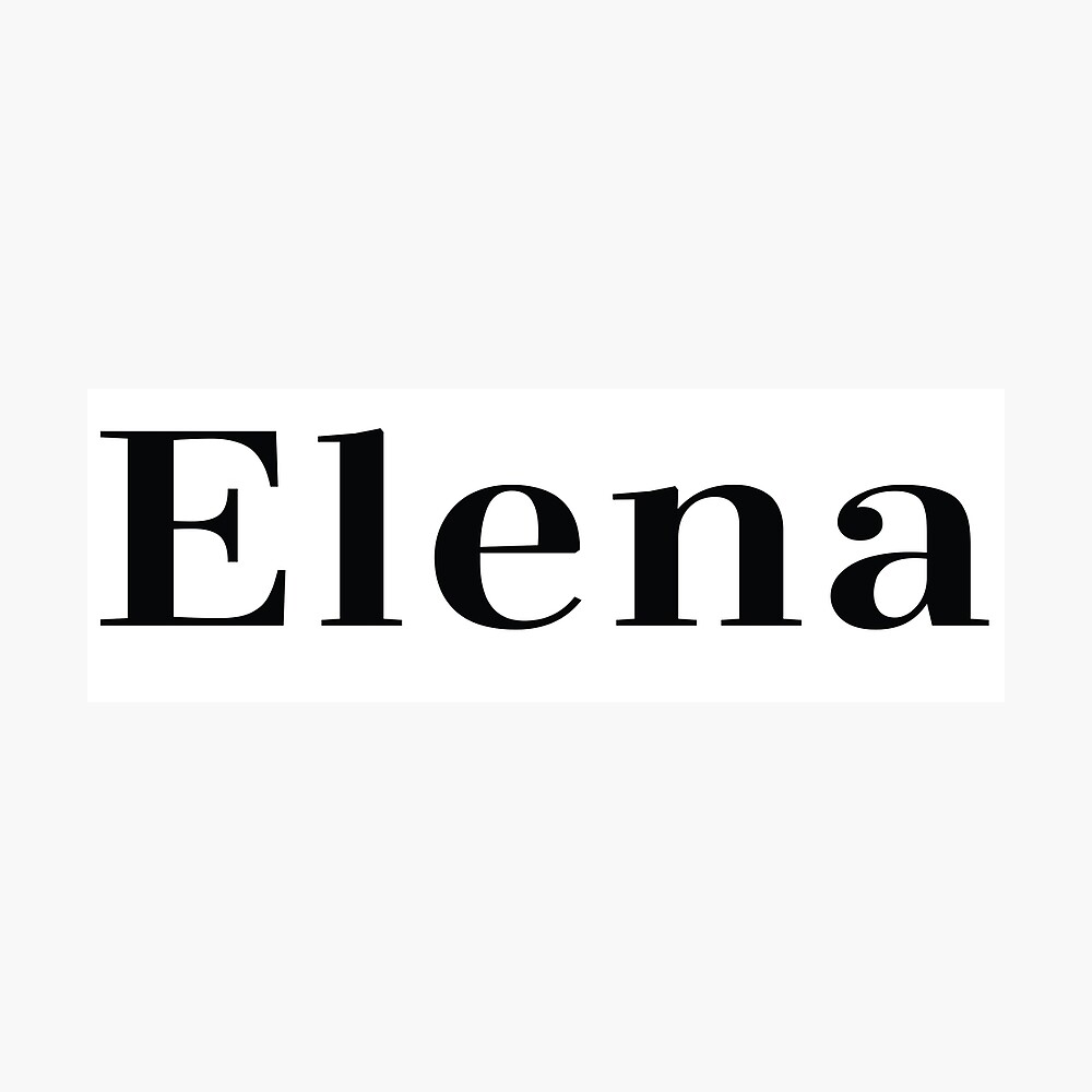 Elena Name Elena Meaning Shining Light  Poster for Sale by ProjectX23 |  Redbubble