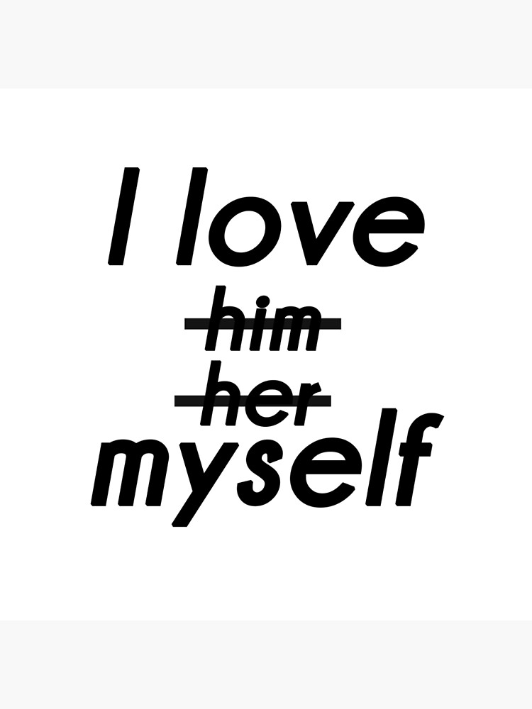 i love myself by AnyaFR