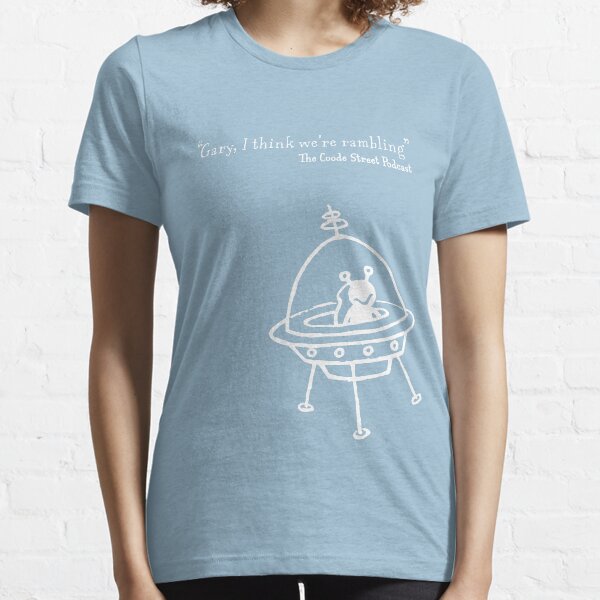 Gary, I think we're rambling (white) Essential T-Shirt