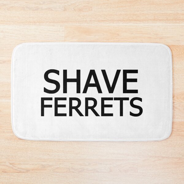 Item preview, Shave Ferrets designed and sold by TransmitHim.