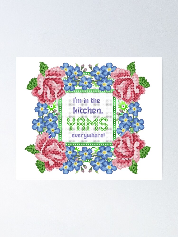 "In the kitchen yams everywhere 2 chainz floral embroidery" Poster by
