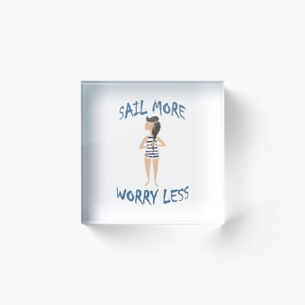 Item preview, Sail More Worry Less designed and sold by ForemostJack.