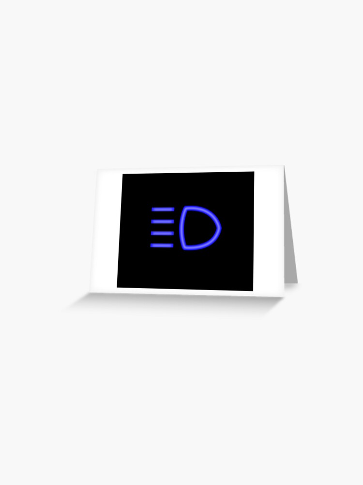 Headlight full beam warning light Greeting Card for Sale by