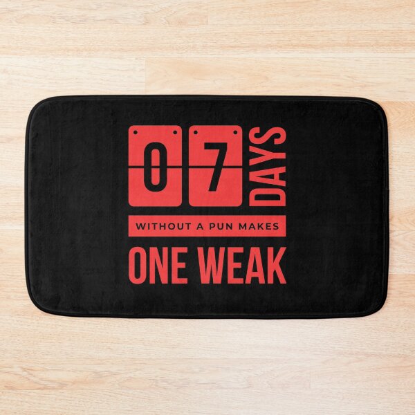 Item preview, 7 Days Without a Pun Makes one Weak designed and sold by RIVEofficial.