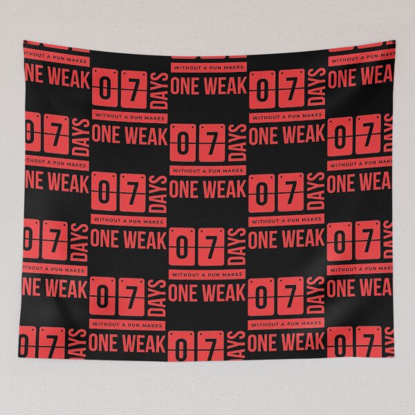 Item preview, 7 Days Without a Pun Makes one Weak designed and sold by RIVEofficial.