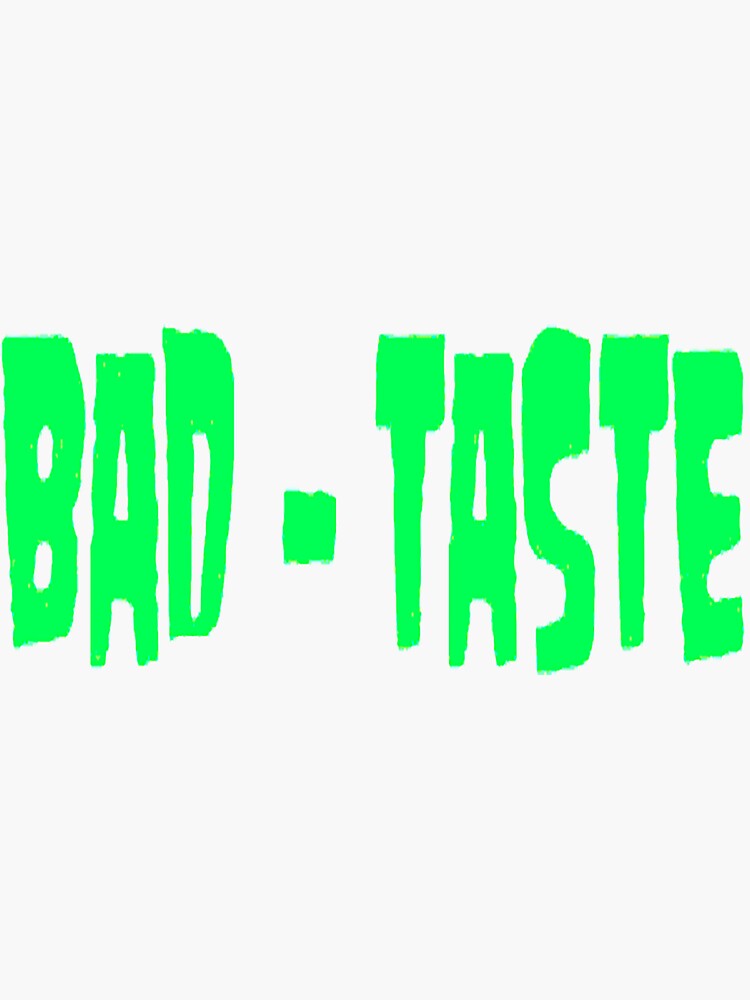 "Bad Taste logo" Sticker for Sale by BadTasteMerch Redbubble