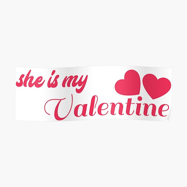 Valentine Gift For Couple He Is My Valentine Poster By Hebby Redbubble