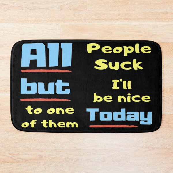 Item preview, All People suck, I'll be nice. Love, tolerant, designed and sold by jayne0524.