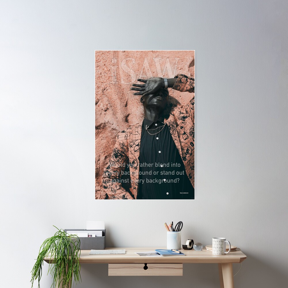 Blend In or Stand Out Poster