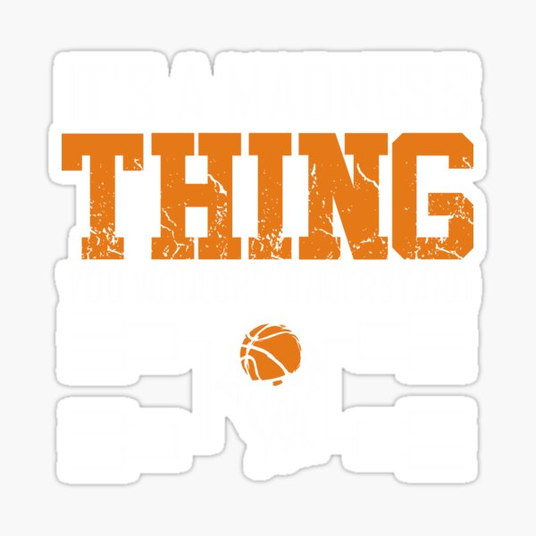 Item preview, Its a Madness thing College March Basketball Madness designed and sold by hadleydesigns.