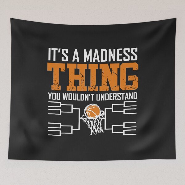 Item preview, Its a Madness thing College March Basketball Madness designed and sold by hadleydesigns.