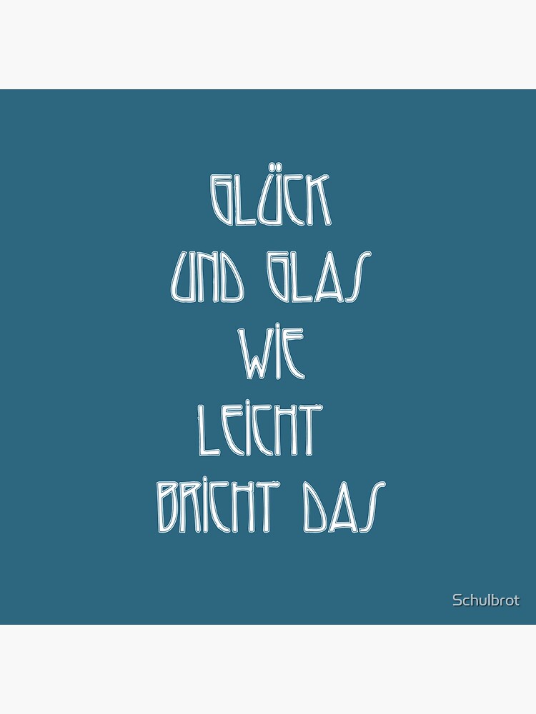 Happiness and glass, how easy it breaks! Turquoise colors and Art Deco writing by Schulbrot