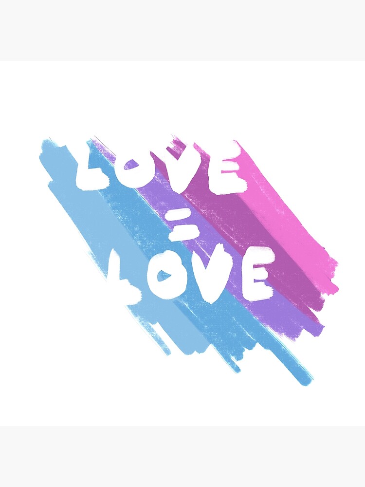 LOVE IS LOVE by SohiniTal
