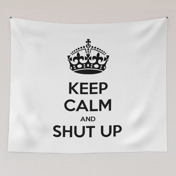 Item preview, Keep Calm and Shut Up designed and sold by OnlyCoolVibes.