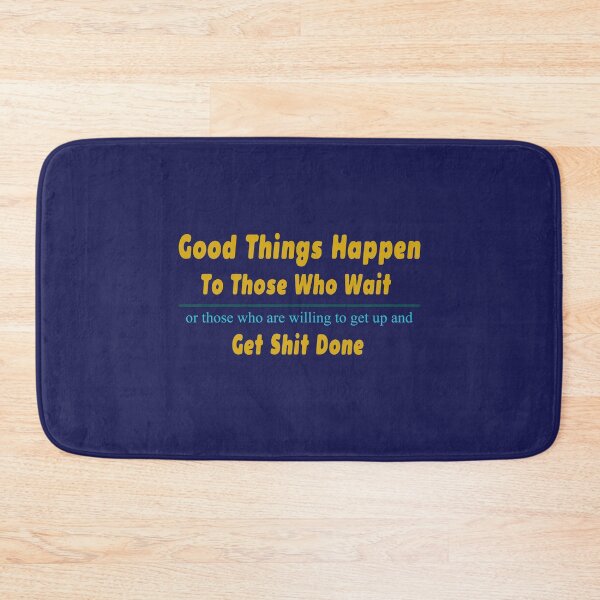 Item preview, Good things happen to those who wait designed and sold by Epictshirt.
