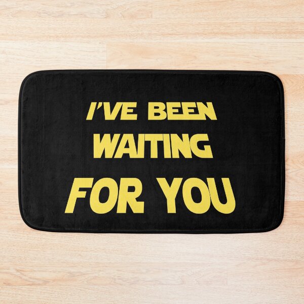 Item preview, I've Been Waiting For You designed and sold by OnlyCoolVibes.