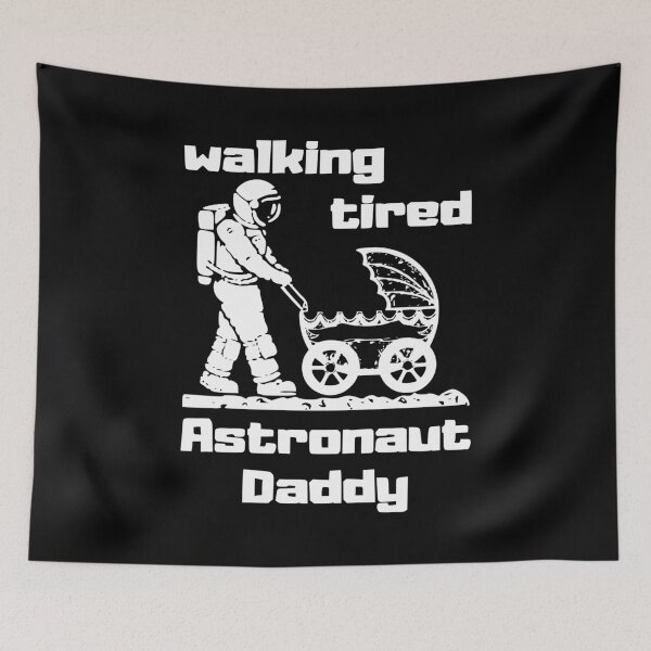 Item preview, astronaut dad stroller - walking tired designed and sold by TShirtsByMs.