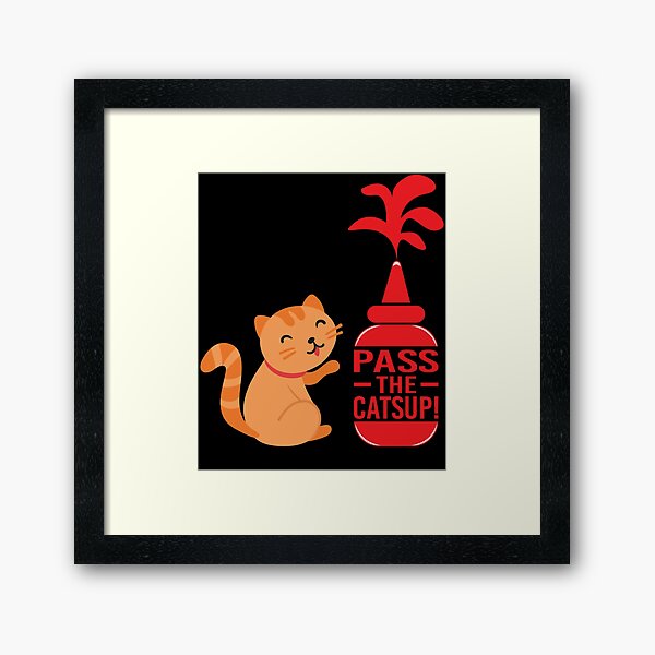 Item preview, Pass the catsup! Ketchup Cat Kitten FUN designed and sold by juizyArdz.