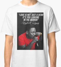 Kendrick Lamar Quote Classic T-Shirt