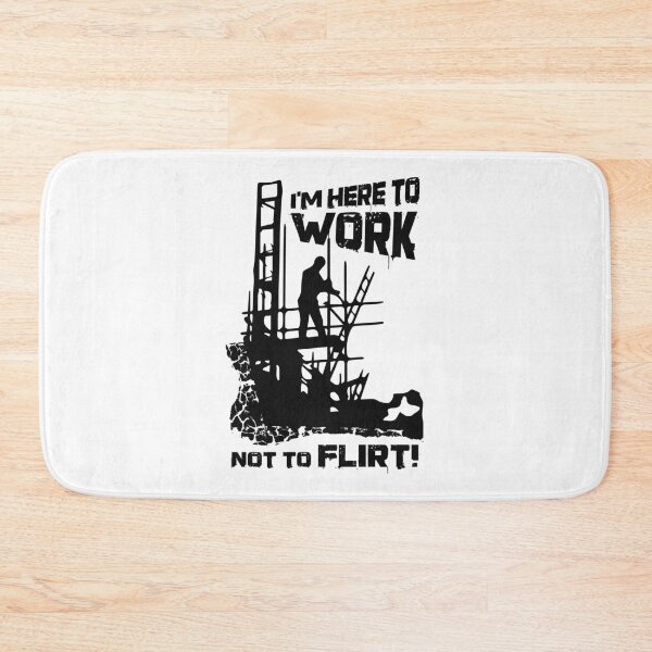 Item preview, HERE TO WORK..NOT TO FLIRT designed and sold by ScaffoldMob.