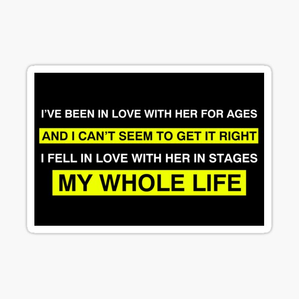 I've been in love with her for ages 3 Sticker