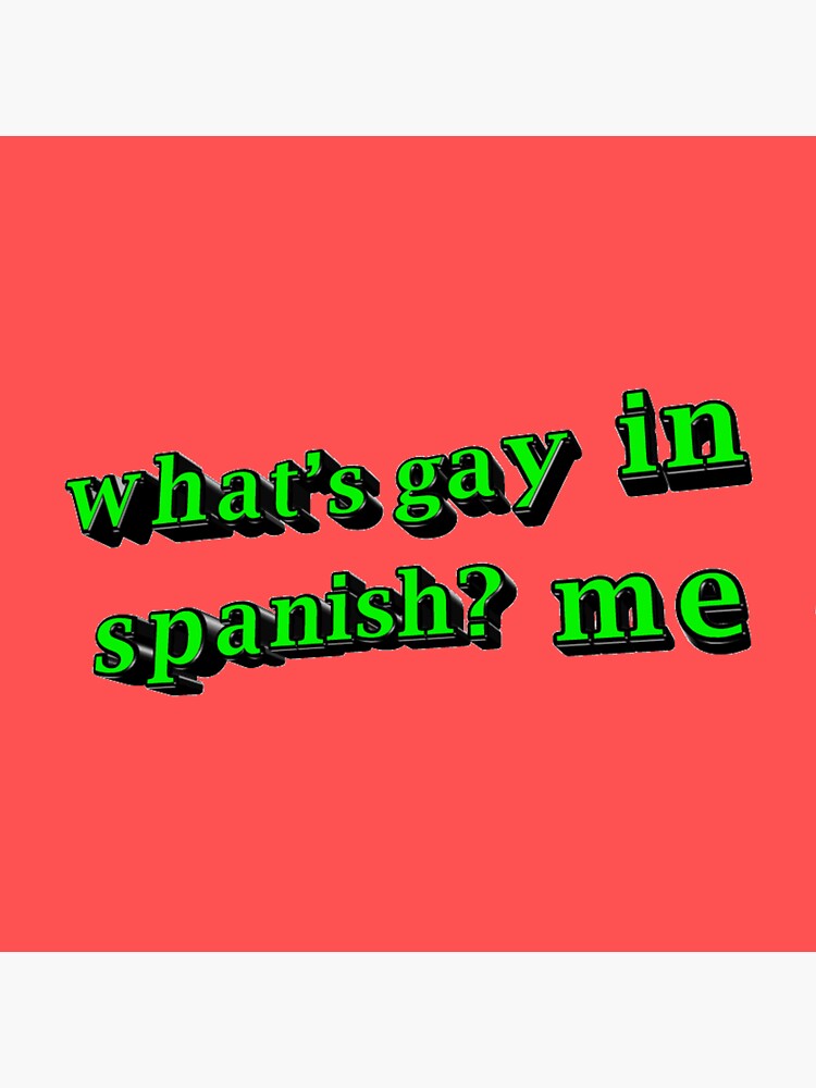 "whats gay in spanish" Sticker for Sale by vfunes1451 Redbubble