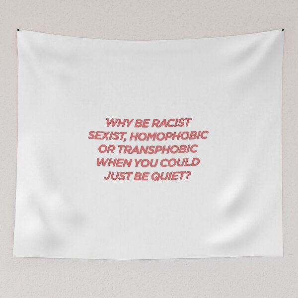 Item preview, Why be racist, sexist, homophobic, or transphobic? designed and sold by katepalmerr.