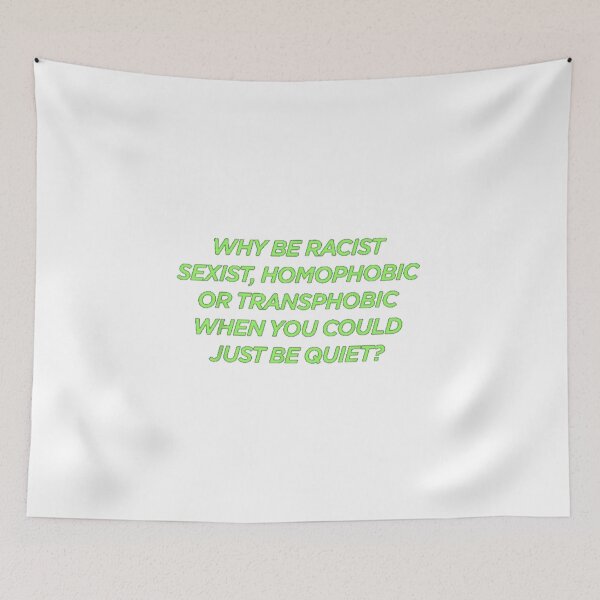 Item preview, Why be racist, sexist, homophobic, or transphobic? designed and sold by katepalmerr.
