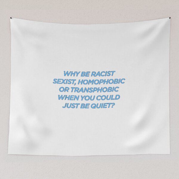 Item preview, Why be racist, sexist, homophobic, or transphobic? designed and sold by katepalmerr.
