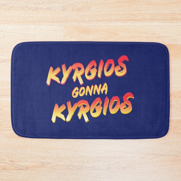 Item preview, Kyrgios gonna Kyrgios. Nick Kyrgios tennis supporter design designed and sold by Girty.