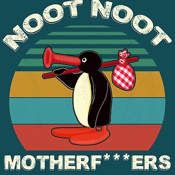Imagen de la obra Noot Noot Pingu Shirt Funny Pingu Meme Gift, Pingu Noot Noot Motherf de GreenSplash