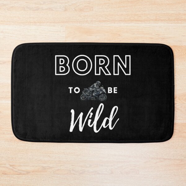Item preview, Born to be wild designed and sold by RivalUnchanined.