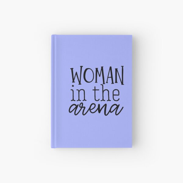 Woman in the arena Hardcover Journal